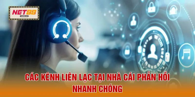 Liên Hệ NET88 2 Các kênh liên lạc tại nhà cái phản hồi nhanh chóng