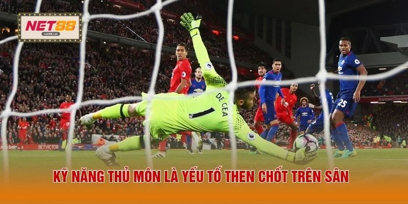 Kèo Penalty - Bí Quyết Đặt Cược Loạt Sút Luân Lưu 2026 3 Kỹ năng thủ môn là yếu tố then chốt trên sân