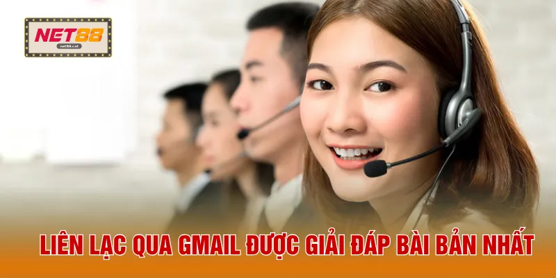 Liên Hệ NET88 4 Liên lạc qua gmail được giải đáp bài bản nhất