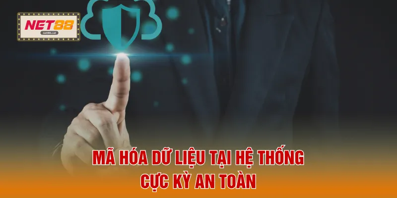 Chính Sách Bảo Mật 2 Mã hóa dữ liệu tại hệ thống cực kỳ an toàn