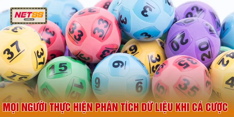 Xổ Số NET88 4 Mọi người thực hiện phân tích dữ liệu khi cá cược