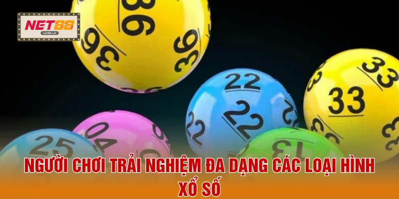 Xổ Số NET88 2 Người chơi trải nghiệm đa dạng các loại hình xổ số