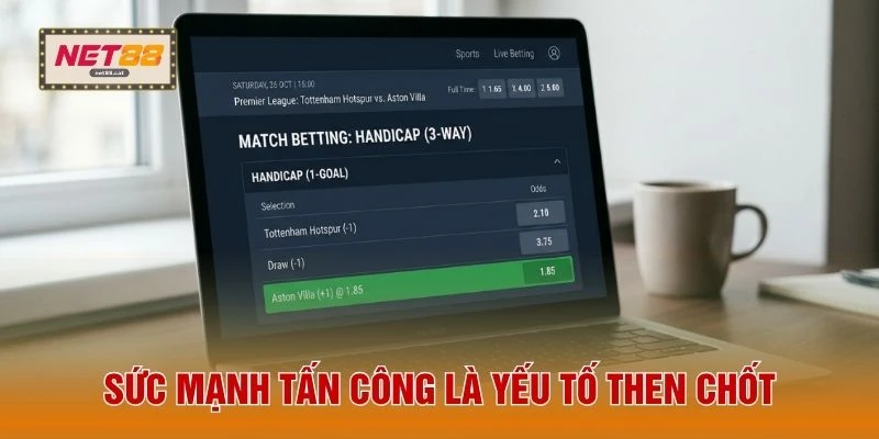 Kèo Chấp 1 Trái - 3 Cách Đặt Cược Thông Minh Để Thắng Lớn 3 Sức mạnh tấn công là yếu tố then chốt