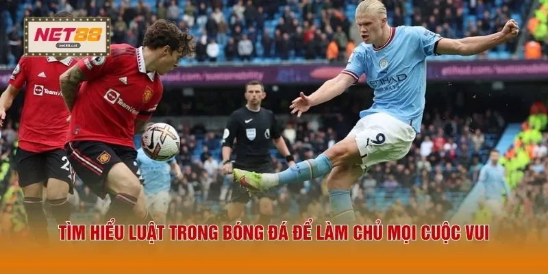 Luật Trong Bóng Đá - 3 Thay Đổi Mới Nhất Từ FIFA Năm 2026 2 Tìm hiểu luật trong bóng đá để làm chủ mọi cuộc vui