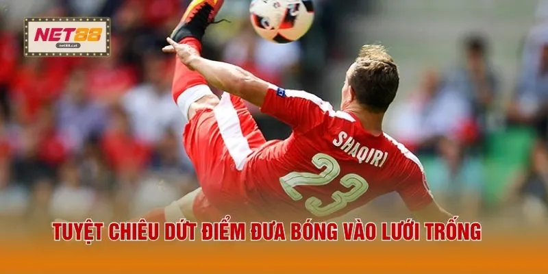 Các Kỹ Thuật Trong Bóng Đá - 3 Bí Quyết Sút Bóng Cực Chuẩn 3 Tuyệt chiêu dứt điểm đưa bóng vào lưới trống
